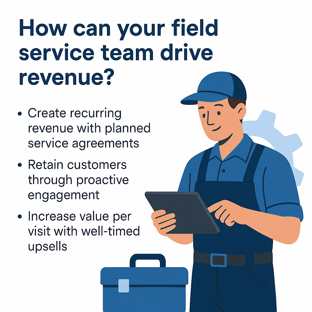 Your Field Service Team Could Be Your Strongest Revenue Driver
